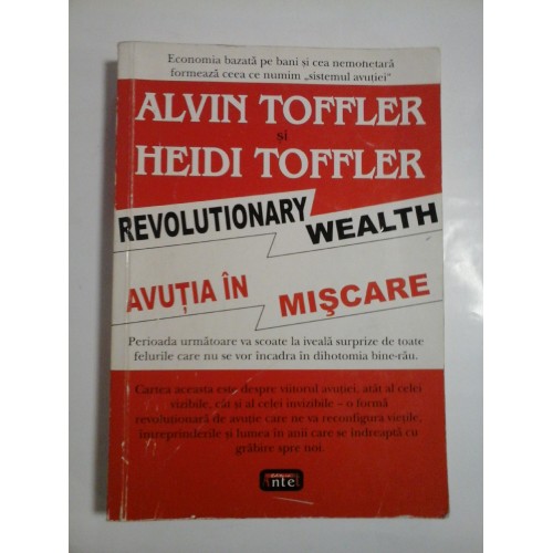 AVUTIA IN MISCARE - ALVIN TOFFLER * HEIDI TOFFLER AVUTIA IN MISCARE - ALVIN TOFFLER * HEIDI TOFFLER